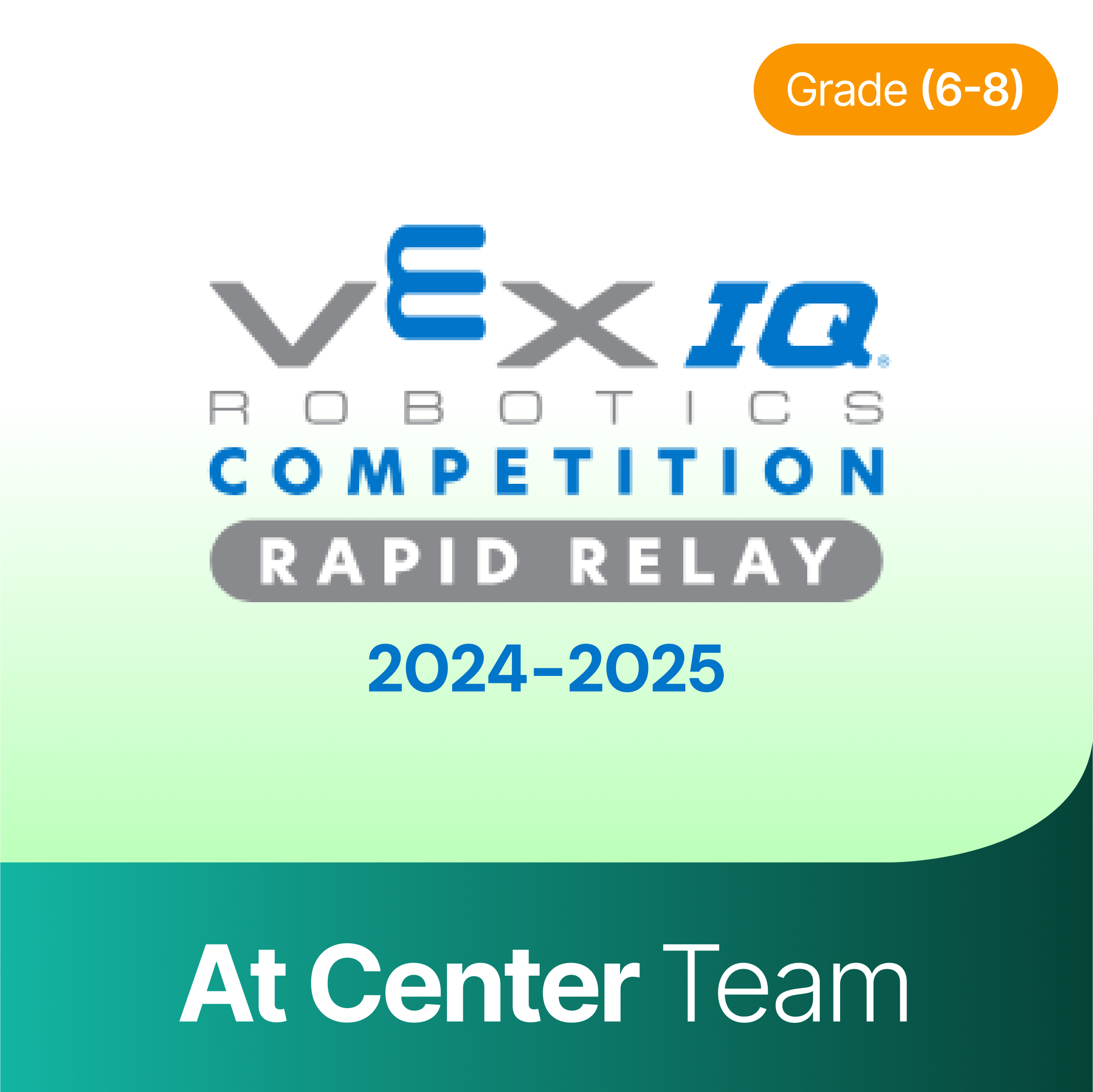 VEX IQ Middle Competition Robospark At-Center Team (Grades 6 - 8)