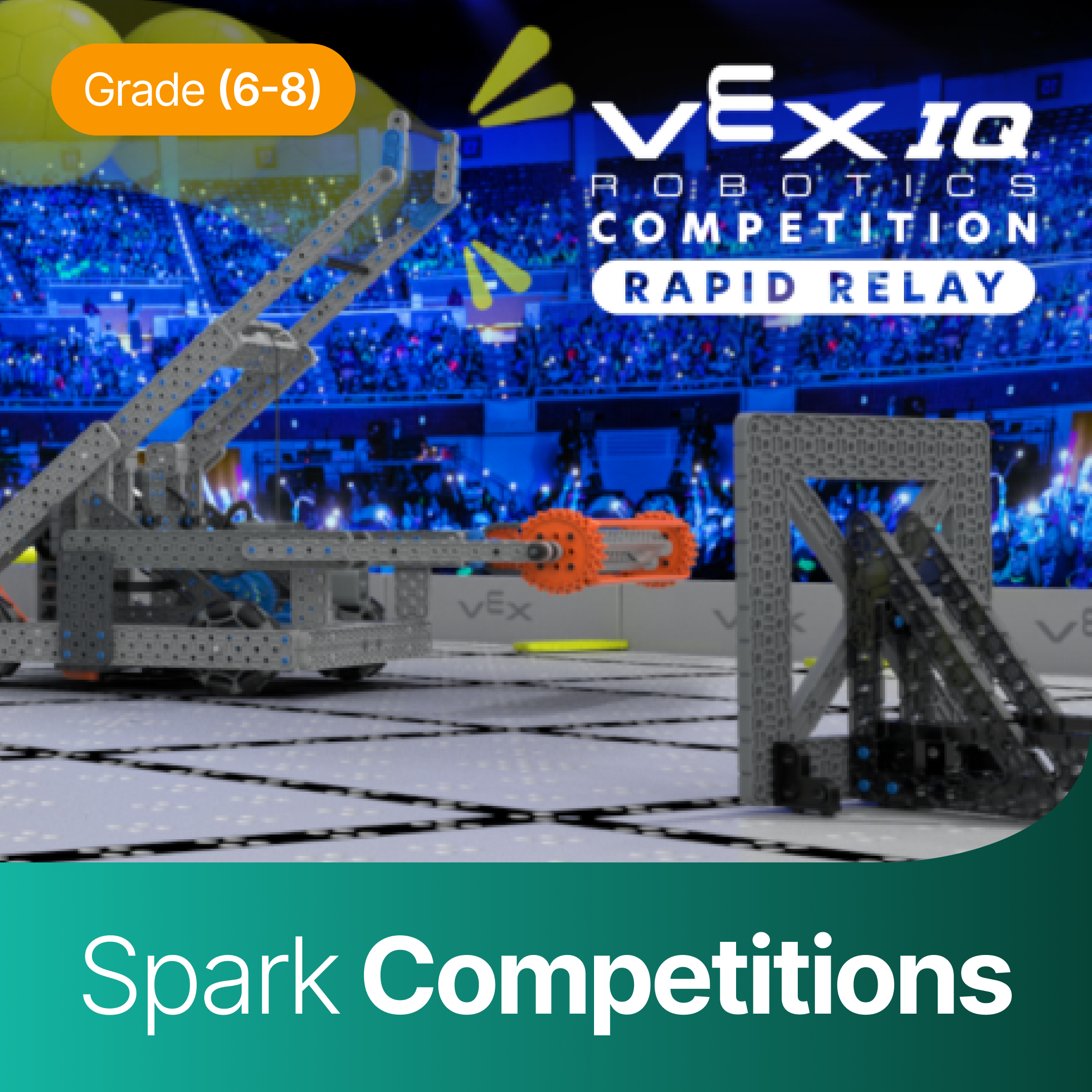 Spark Middle VEX IQ Competition Bootcamp - Advanced (1 Week) Grade 6-8