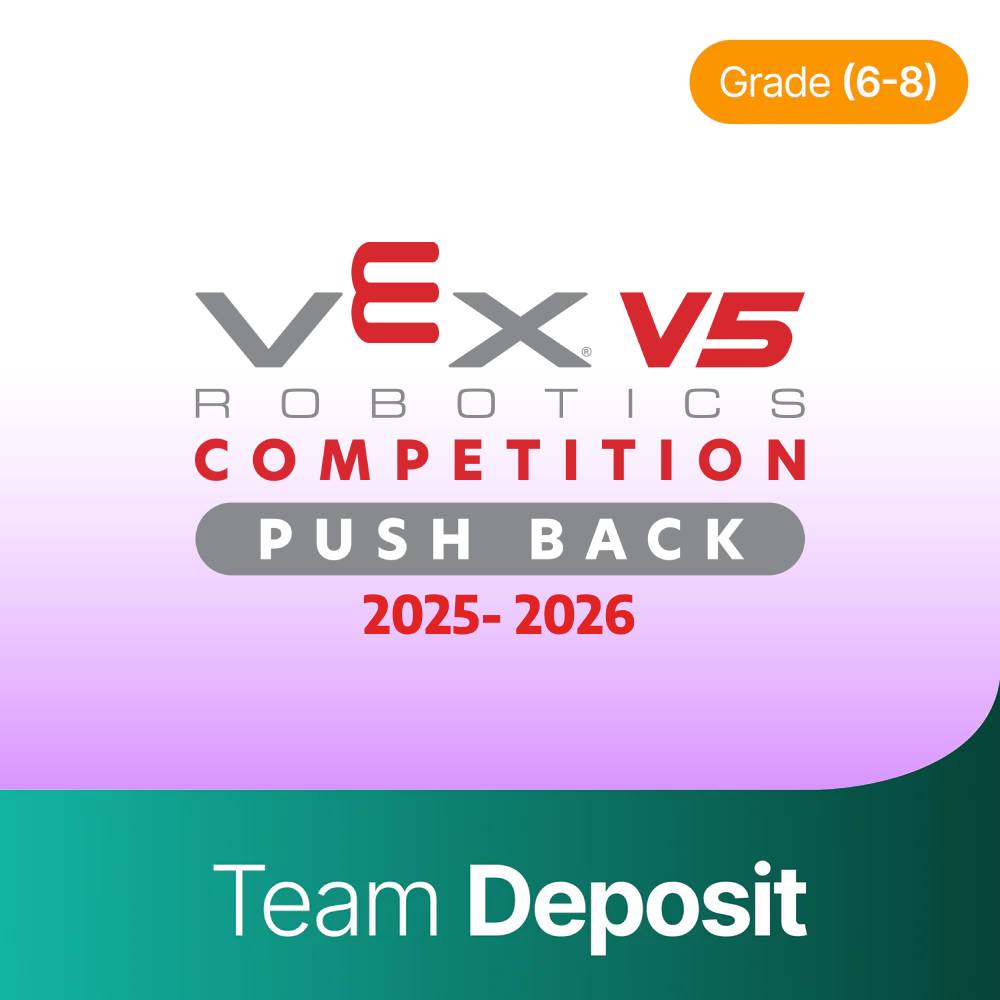 VEX V5 Middle Competition Team Deposit (Grades 6 - 8)