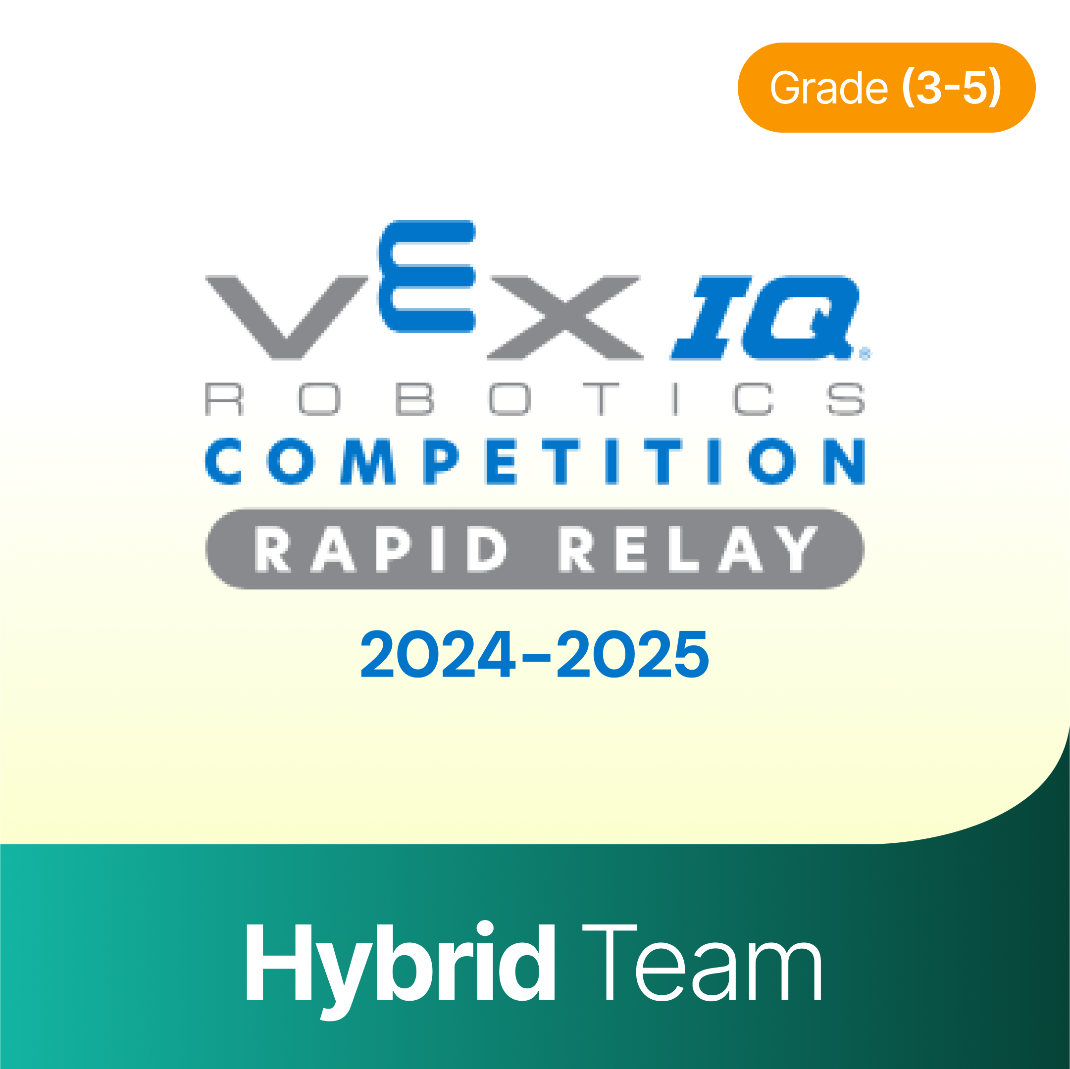 VEX IQ Elementary Competition RoboSpark Hybrid Team (Grades 3 - 5)